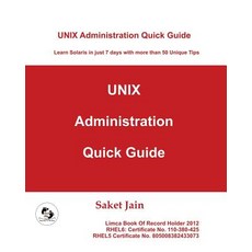 Unix Administration Quick Guide Paperback, First Step Publishing