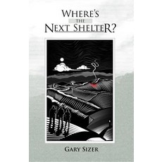 Where's the Next Shelter? Paperback, Createspace Independent Publishing Platform