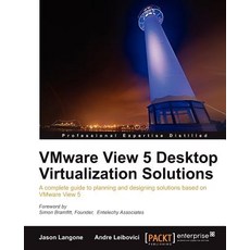 Vmware View 5 Desktop Virtualization Solutions, Packt Publishing