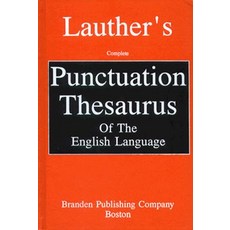 Lauther's Complete Punctuation Thesaurus of the English Language Hardcover, Branden Books