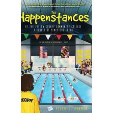 The Happenstances at the Yellow County Community College a Couple of Semesters Later Hardcover, Koehler Books