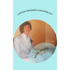 Captain Awkward's Awesome Day Paperback, Createspace Independent Publishing Platform