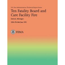Ten Fatality Board and Care Facility Fire: Detroit Michigan Paperback, Createspace