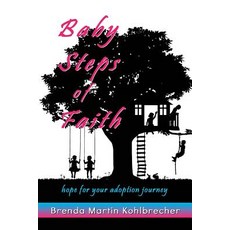Baby Steps of Faith: Hope for Your Adoption Journey Paperback, Living Parables, Incorporated.