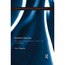 Eccentric Exercise: Physiology and Application in Sport and Rehabilitation Paperback, Routledge