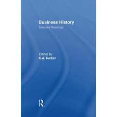 Business History: Selected Readings Paperback, Routledge