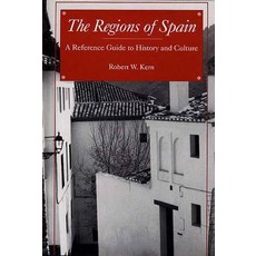 The Regions of Spain: A Reference Guide to History and Culture Hardcover, Greenwood