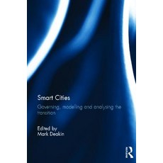 Smart Cities: Governing Modelling and Analysing the Transition Hardcover, Routledge