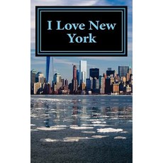 I Love New York: A 5 X 8 Blank Journal Paperback, Createspace Independent Publishing Platform