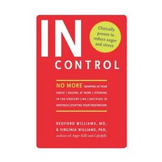 In Control: No More Snapping at Your Family Sulking at Work Steaming in the Grocery Line Seething in Meetings Stuffing Your Fr Paperback, Rodale Books