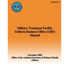 Military Treatment Facility Uniform Business Office (Ubo) Manual Paperback, Createspace Independent Publishing Platform