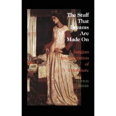 The Stuff That Dreams Are Made on: A Jungian Interpretation of Literature (Chiron Monograph Series: Volume 5) Hardcover, Chiron Publications