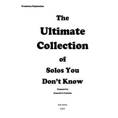 The Ultimate Collection of Solos You Don't Know - Trombone Version Paperback, Createspace Independent Publishing Platform