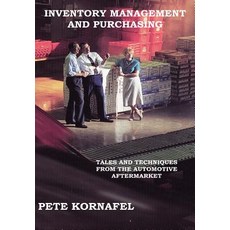 Inventory Management and Purchasing: Tales and Techniques from the Automotive Aftermarket Hardcover, 1st Book Library