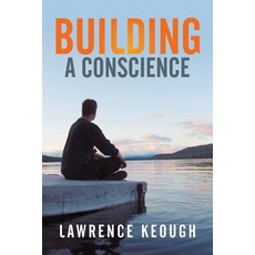 Building a Conscience Paperback, Xlibris