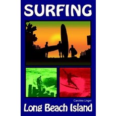 Surfing Long Beach Island Paperback, Xlibris Corporation