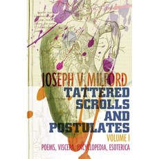 Tattered Scrolls and Postulates: Volume 1: Poems Viscera Encyclopedia Esoterica Paperback, Backlash Press