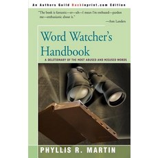 Word Watcher's Handbook: A Deletionary of the Most Abused and Misused Words Paperback, Backinprint.com