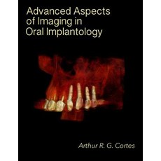 Advanced Aspects of Imaging in Oral Implantology Paperback, Createspace Independent Publishing Platform