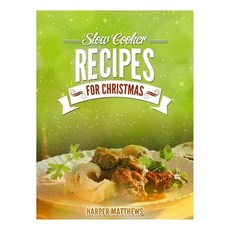 Slow Cooker Recipes for Christmas Paperback, Createspace