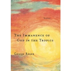 The Immanence of God in the Tropics Paperback, Leapfrog Press