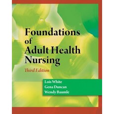 Foundations of Adult Health Nursing (Book Only) Paperback, Cengage Learning