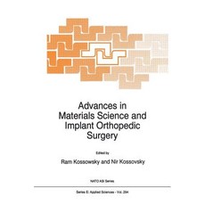 Advances in Materials Science and Implant Orthopedic Surgery Paperback, Springer