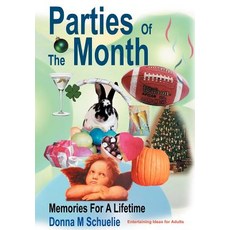 Parties of the Month: Memories for a Lifetime Hardcover, iUniverse