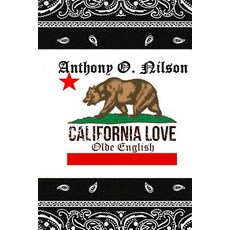 California Love: Olde English Paperback, Createspace Independent Publishing Platform
