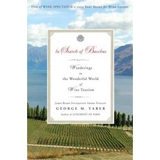 In Search of Bacchus: Wanderings in the Wonderful World of Wine Tourism Paperback, Scribner Book Company