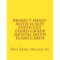 Project Mind-Math Is Not Difficult Third Grade Mental Math Flash Cards Paperback, Createspace Independent Publishing Platform