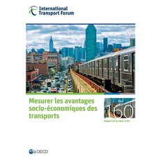 Les Rapports de Table Ronde Du Fit Mesurer Les Avantages Socio-Economiques Des Transports Paperback, Org. for Economic Cooperation & Development