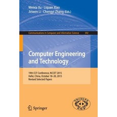 Computer Engineering and Technology: 19th Ccf Conference Nccet 2015 Hefei China October 18-20 2015 Revised Selected Papers Paperback, Springer