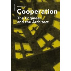 Cooperation: The Engineer and the Architect Paperback, Birkhauser
