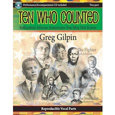Ten Who Counted: Influential African Americans You May Not Know Paperback, Heritage Music Press