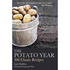 The Potato Year: 300 Classic Recipes Hardcover, Mercier Press