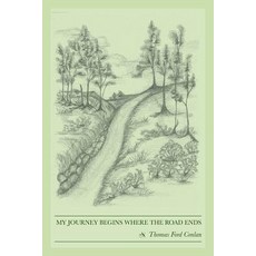 My Journey Begins Where the Road Ends Paperback, Mission Point Press