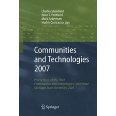 Communities and Technologies 2007: Proceedings of the Third Communities and Technologies Conference Michigan State University 2007 Paperback, Springer