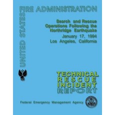 Search and Rescue Operations Following the Northridge Earthquake: Technical Rescue Incident Report Paperback, Createspace