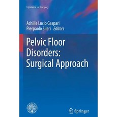 Pelvic Floor Disorders: Surgical Approach Paperback, Springer