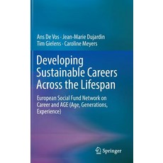 Developing Sustainable Careers Across the Lifespan: European Social Fund Network on 'Career and Age (Age Generations Experience) Hardcover, Springer