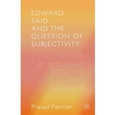 Edward Said and the Question of Subjectivity Hardcover, Palgrave MacMillan
