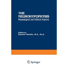 The Neurohypophysis: Physiological and Clinical Aspects Paperback, Springer