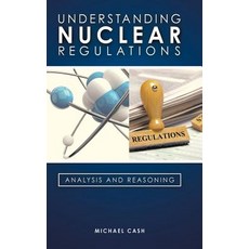 Understanding Nuclear Regulations Hardcover, New Generation Publishing