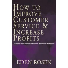 How to Improve Customer Service & Increase Profits Paperback, Xlibris