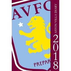 Aston Villa Diary 2018 Paperback, Createspace Independent Publishing Platform