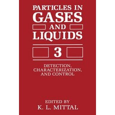 Particles in Gases and Liquids 3: Detection Characterization and Control Paperback, Springer