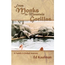 From Monks to Mountain Gorillas Paperback, Forked Road Press