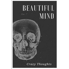 Beautiful Mind: Crazy Thoughts Paperback, Createspace Independent Publishing Platform