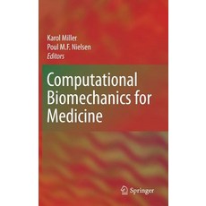 Computational Biomechanics for Medicine Hardcover, Springer